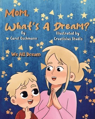 bokomslag Mom, What's a Dream?: We All Dream