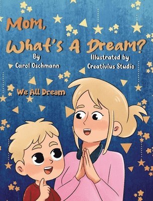 Mom, What's a Dream?: We All Dream 1