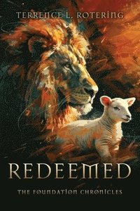 bokomslag Redeemed: The Foundation Chronicles