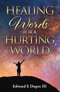 bokomslag Healing Words For a Hurting World