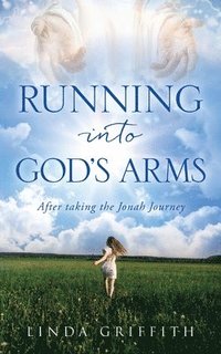 bokomslag Running Into God's Arms