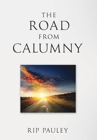 bokomslag Road From Calumny