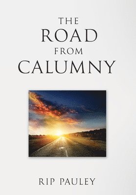 bokomslag Road From Calumny