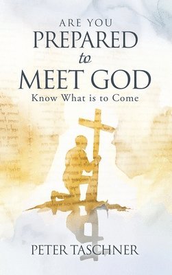 bokomslag Are You Prepared to Meet God?