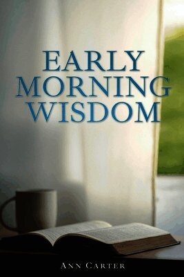 Early Morning Wisdom