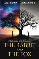 Anthony Hernandez - Rabbit and The Fox, Häftad