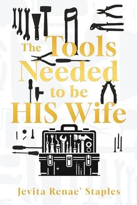 bokomslag Tools Needed to be HIS Wife