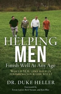 bokomslag Helping Men Finish Well At Any Age