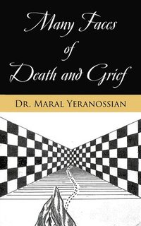 bokomslag Many Faces of Death and Grief