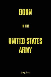bokomslag Born in the United States Army