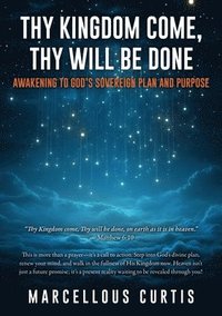 bokomslag Thy Kingdom Come, Thy Will Be Done