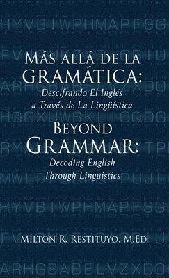 bokomslag Más allá de la gramática: Beyond Grammar: Decoding English Through Linguistics