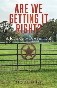 bokomslag Are We Getting It Right?: A Journey to Discernment