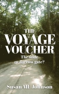 bokomslag The Voyage Voucher: The wide or narrow gate?