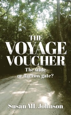 bokomslag The Voyage Voucher: The wide or narrow gate?