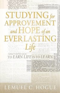 bokomslag Studying for Approvement and Hope of an Everlasting Life