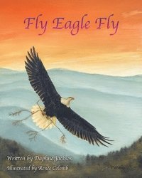 bokomslag Fly Eagle Fly