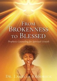 bokomslag From Brokenness to Blessed
