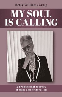 bokomslag My Soul Is Calling