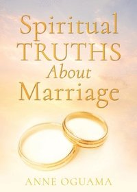 bokomslag Spiritual Truths About Marriage