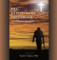 bokomslag PRE-DEPLOYMENT GUIDEBOOK from a Christian's Perspective