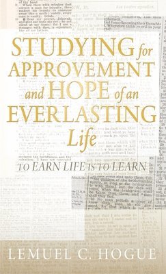 bokomslag Studying for Approvement and Hope of an Everlasting Life