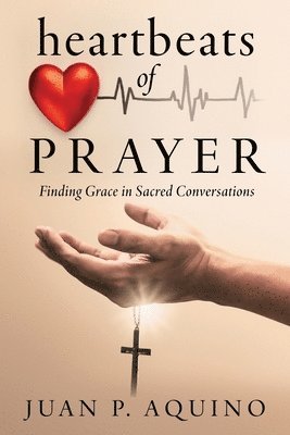 bokomslag heartbeats of PRAYER: Finding Grace in Sacred Conversations
