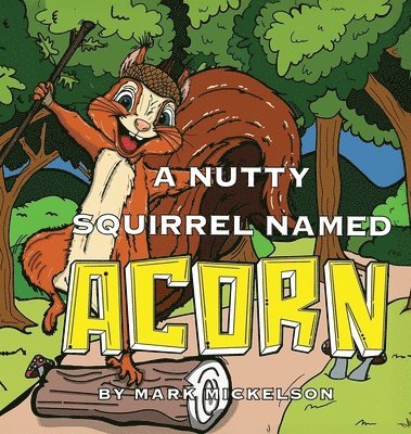 Nutty Squirrel Named Acorn