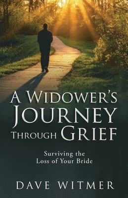 A Widower's Journey Through Grief: Surviving the Loss of Your Bride