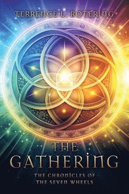 Terrence L Rotering, Terrence L. Rotering, TERRENCE L. ROTERING - Gathering, Häftad