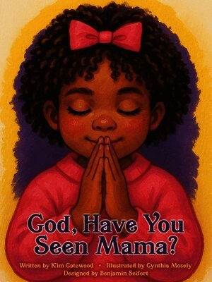 God, Have You Seen Mama?