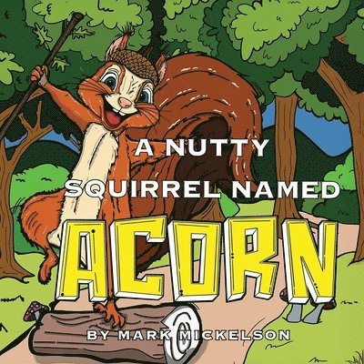 Nutty Squirrel Named Acorn