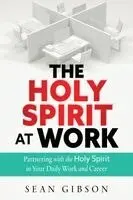 Sean Gibson - Holy Spirit at Work, Häftad. Tillgänglighet: Lägg i varukorg