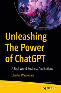 bokomslag Unleashing The Power of ChatGPT