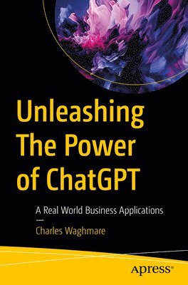 bokomslag Unleashing The Power of ChatGPT