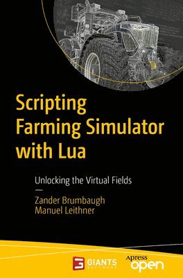 Scripting Farming Simulator with Lua 1