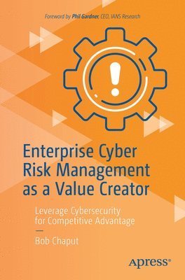 bokomslag Enterprise Cyber Risk Management as a Value Creator