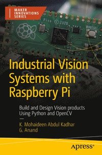 bokomslag Industrial Vision Systems with Raspberry Pi