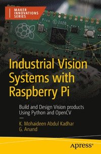 bokomslag Industrial Vision Systems with Raspberry Pi