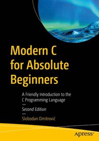 bokomslag Modern C for Absolute Beginners