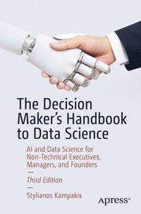 bokomslag The Decision Maker's Handbook to Data Science