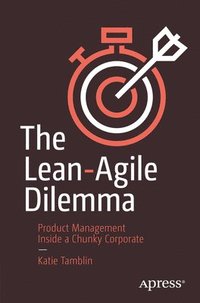 bokomslag The Lean-Agile Dilemma