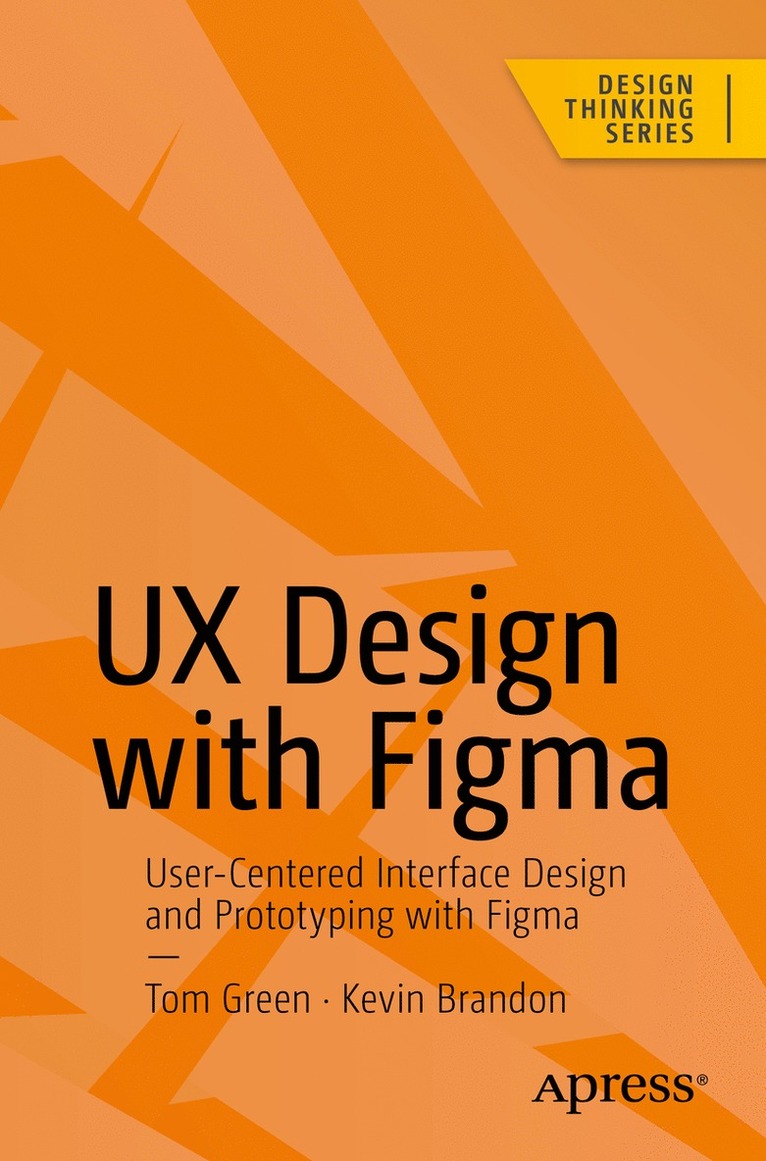 Tom Green, Kevin Brandon - UX Design with Figma, Häftad