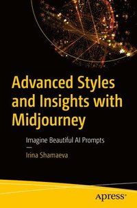bokomslag Advanced Styles and Insights with Midjourney