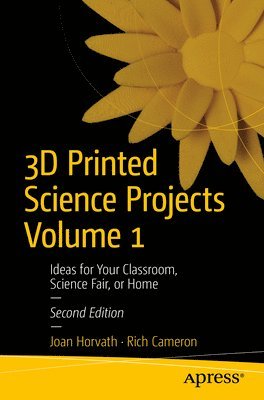 bokomslag 3D Printed Science Projects Volume 1