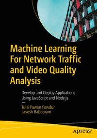 bokomslag Machine Learning Network Traffic and Video Quality Analysis