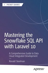 bokomslag Mastering the Snowflake SQL API with Laravel 10