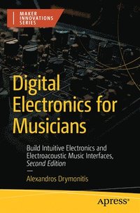 bokomslag Digital Electronics for Musicians