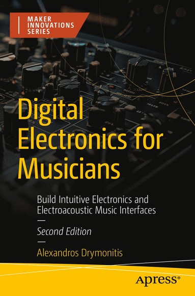 bokomslag Digital Electronics for Musicians