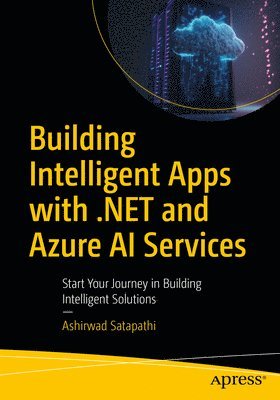 bokomslag Building Intelligent Apps with .NET and Azure AI Services